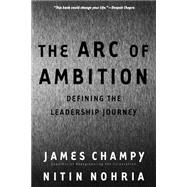 The Arc Of Ambition Defining The Paths Of Achievement