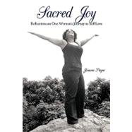 Sacred Joy : Reflections on One Woman's Journey to Self Love