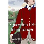 A Question of Inheritance