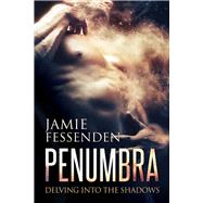 Penumbra Delving into the Shadows