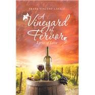 A Vineyard of Fervor