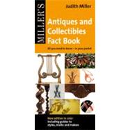 Miller's Antiques and Collectibles Fact Book : All You Need to Know - In Your Pocket