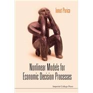 Nonlinear Models for Economic Decision Processes