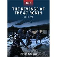 The Revenge of the 47 Ronin Edo 1703