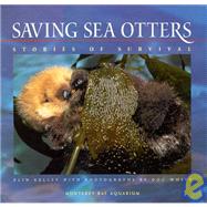Saving Sea Otters : Stories of Survival