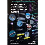 Requirements Engineering for Safety-Critical Systems