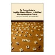 The Clinician's Guide to Cognitive-behavioral Therapy for Childhood Obsessive-compulsive Disorder