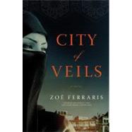 City of Veils : A Novel