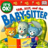TOM, ALLY AND THE BABY-SITTER