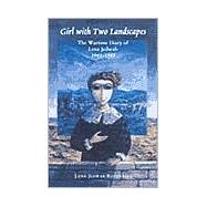 Girl with Two Landscapes: The Wartime Diary of Lena Jedwab, 1941-1945
