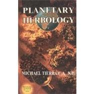 Planetary Herbology: An Integration of Western Herbs into the Traditional Chinese and Ayurvedic Systems