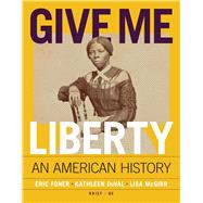 Give Me Liberty! An American History with Norton Illumine Ebook, InQuizitive, and Additional Content
