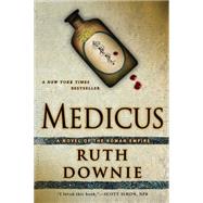 Medicus A Novel of the Roman Empire