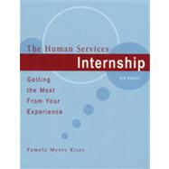 The Human Services Internship: Getting the Most from Your Experience, 2nd Edition