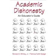Academic Dishonesty : An Educator's Guide