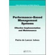 Performance-Based Management Systems: Effective Implementation and Maintenance