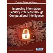 Improving Information Security Practices through Computational Intelligence
