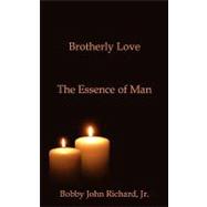 Brotherly Love: The Essence of Man
