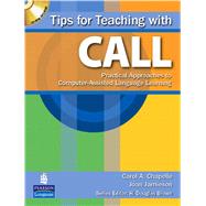 Tips for Teaching with CALL Practical Approaches for Computer-Assisted Language Learning