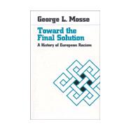 Toward the Final Solution