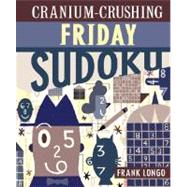 Cranium-Crushing Friday Sudoku