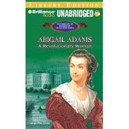 Abigail Adams: A Revolutionary Woman, Library Edition
