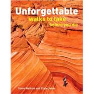 Unforgettable Walks to Take Before You Die
