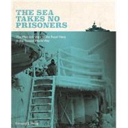 The Sea Takes No Prisoners
