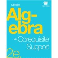 College Algebra with Corequisite Support 2e