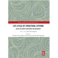 Life-cycle of Structural Systems: Design, Assessment, Maintenance and Management