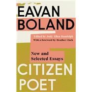 Citizen Poet New and Selected Essays