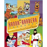 The Hanna-Barbera Treasury Rare Art and Mementos from your Favorite Cartoon Classics