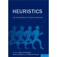 Heuristics The Foundations of Adaptive Behavior