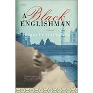 A Black Englishman A Novel