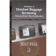 Handbook of Checked Baggage Screening Advanced Airport Security Operation
