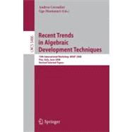 Recent Trends in Algebraic Development Techniques : 19th International Workshop, WADT 2008, Pisa, Italy, June 13-16, 2008, Revised Selected Papers