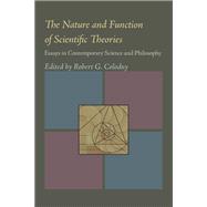 The Nature & Function of Scientific Theories