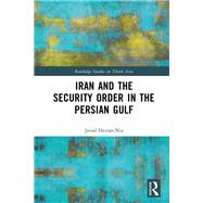 Iran and the Security Order in the Persian Gulf