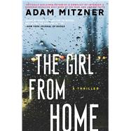 The Girl From Home A Novel