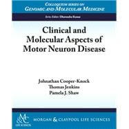 Clinical and Molecular Aspects of Motor Neuron Disease