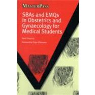 Sbas and Emqs in Obstetrics and Gynaecology for Medical Students