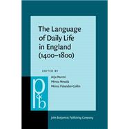 The Language of Daily Life in England, 1400-1800