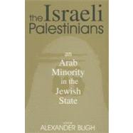 The Israeli Palestinians: An Arab Minority in the Jewish State,9780203504284