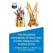 The Palgrave Handbook of Race and Ethnic Inequalities in Education