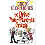 Good Clean Jokes To Drive Your Parents Crazy