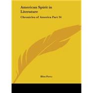 Chronicles of America: American Spirit in Literature 1921