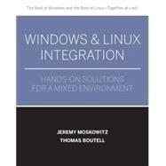 Windows and Linux Integration : Hands-On Solutions for a Mixed Environment