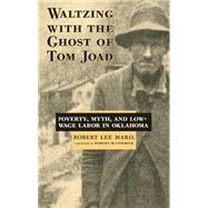 Waltzing With the Ghost of Tom Joad