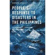 People's Response to Disasters in the Philippines Vulnerability, Capacities and Resilience