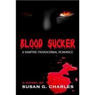 Blood Sucker, Secrets Under a Blood Red Moon